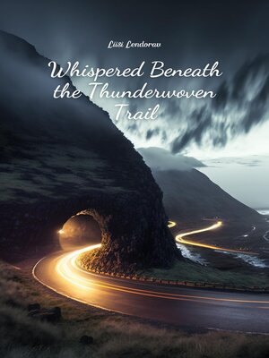 cover image of Whispered Beneath the Thunderwoven Trail
